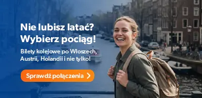 Nie lubisz latać? Wybierz pociąg! Bilety kolejowe po Włoszech, Austrii, Holandii i nie tylko
